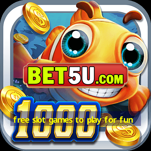 free slot games to play for fun